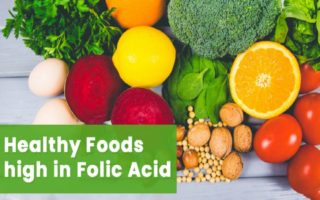 Healthy Foods high in Folic Acid